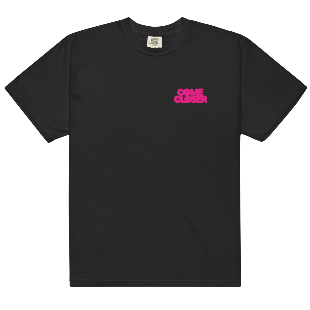 Come Closer T-Shirt front